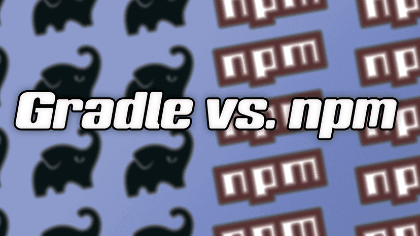 Gradle vs. npm